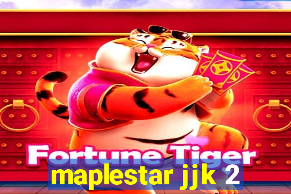 maplestar jjk 2